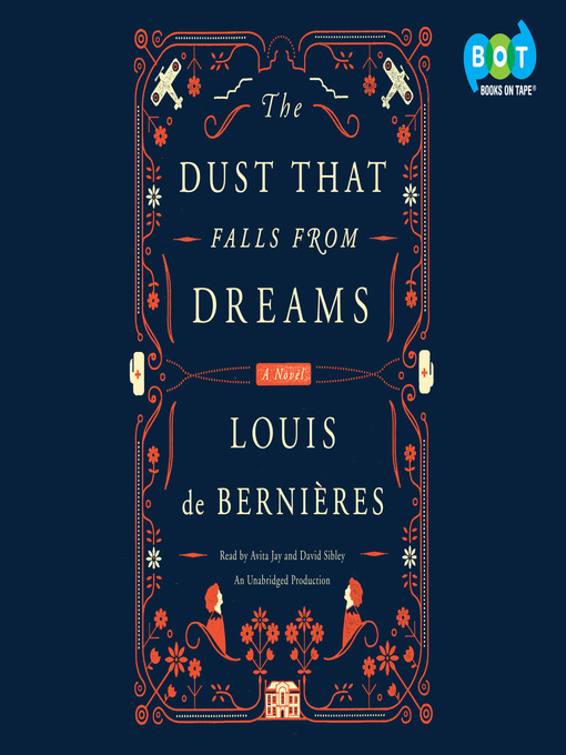 Title details for The Dust That Falls from Dreams by Louis de Bernieres - Wait list